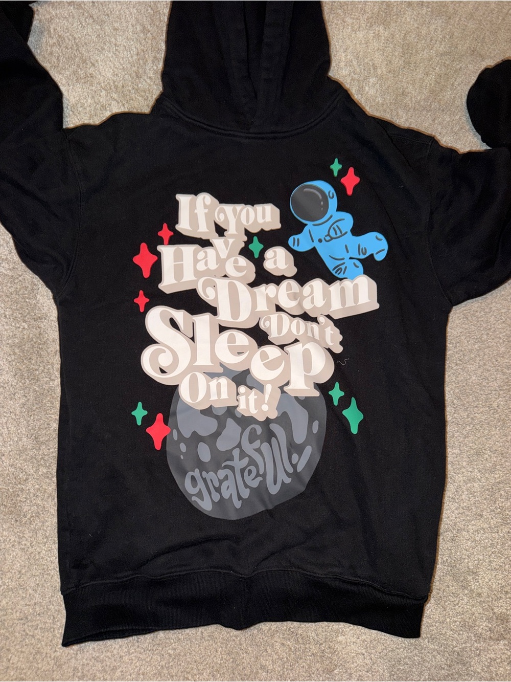 Black Graphic Hoodie Sweatshirt - 'If You Have a Dream Don't Sleep On It!'